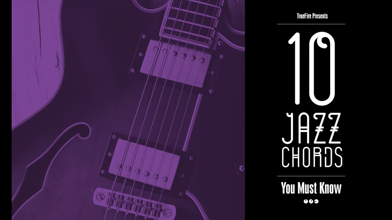 10 Jazz Guitar Chords You MUST Know