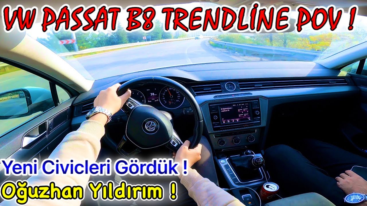VW PASSAT B8 TRENDLİNE POV SÜRÜŞ ! | BİRSÜRÜ YENİ CİVİCLERİ DEPODA GÖRDÜK ! | w/ @OğuzhanYILDIRIM-c5k​