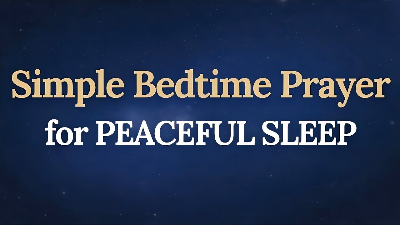 🙏 Simple Bedtime Prayer for PEACEFUL SLEEP Tonight | Let's Pray Together #nightprayer