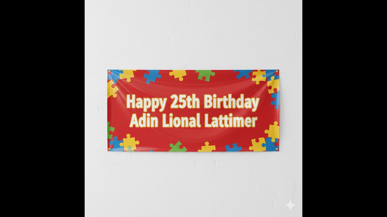 Adin Lional Lattimer's 25th Birthday Special