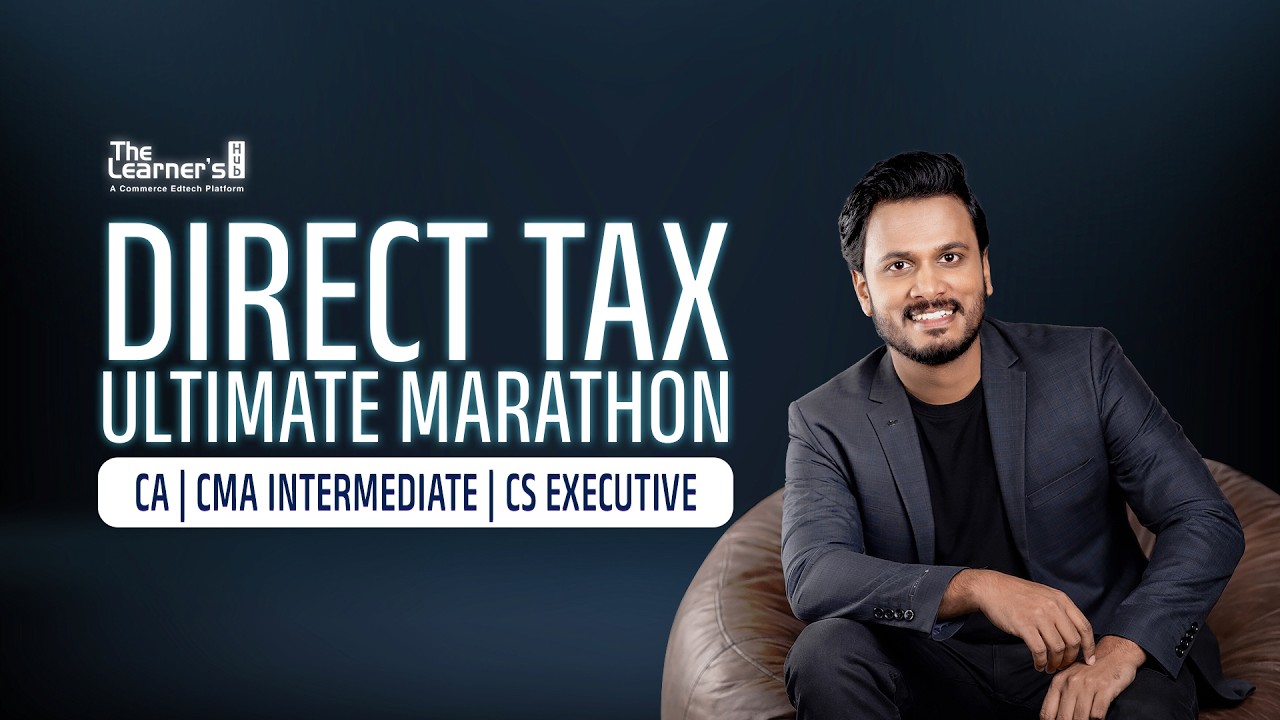 CA/CMA Inter & CS Executive | Direct Taxation Marathon | Full Revision | Part 1 | #learnwithmsr