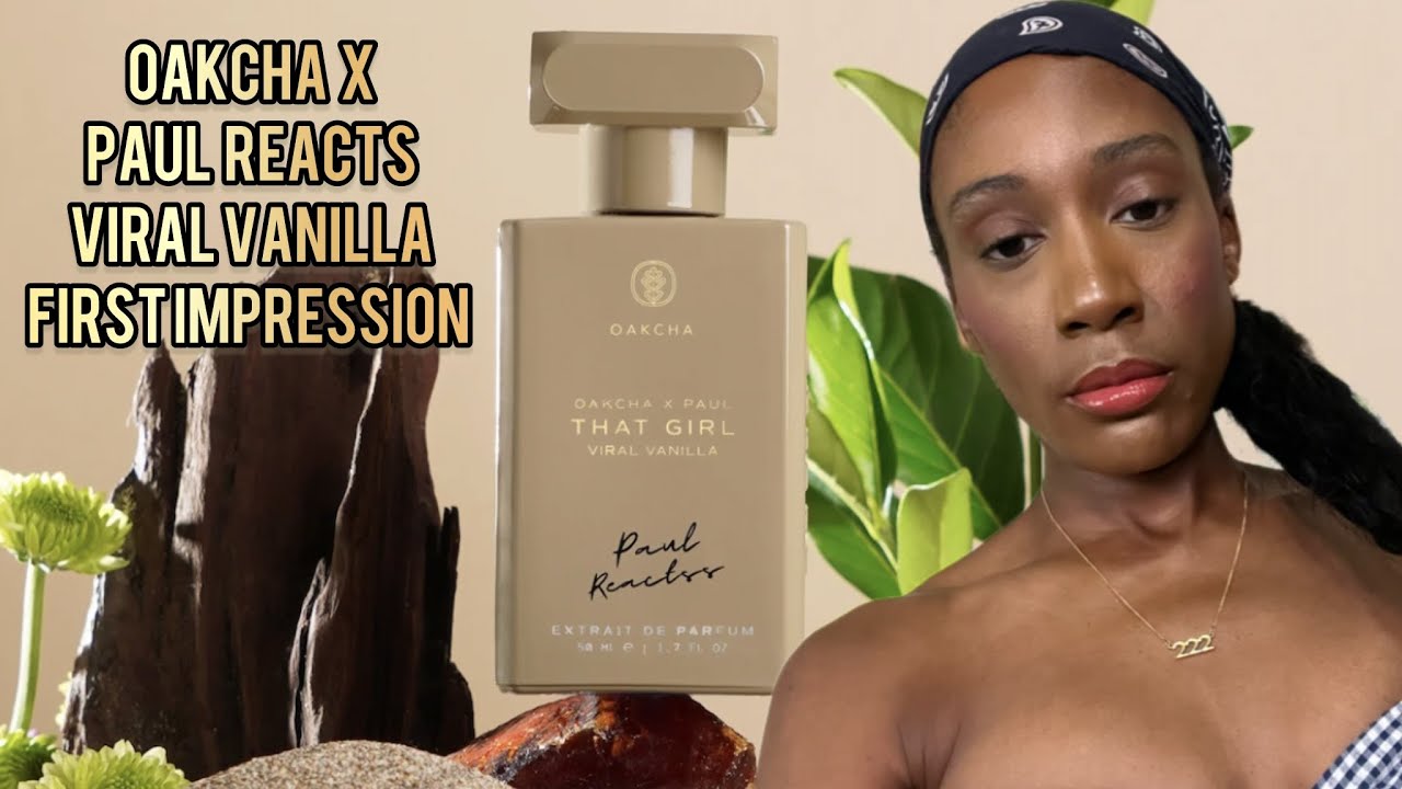 Oakcha X Paul Reacts Viral Vanilla First Impression