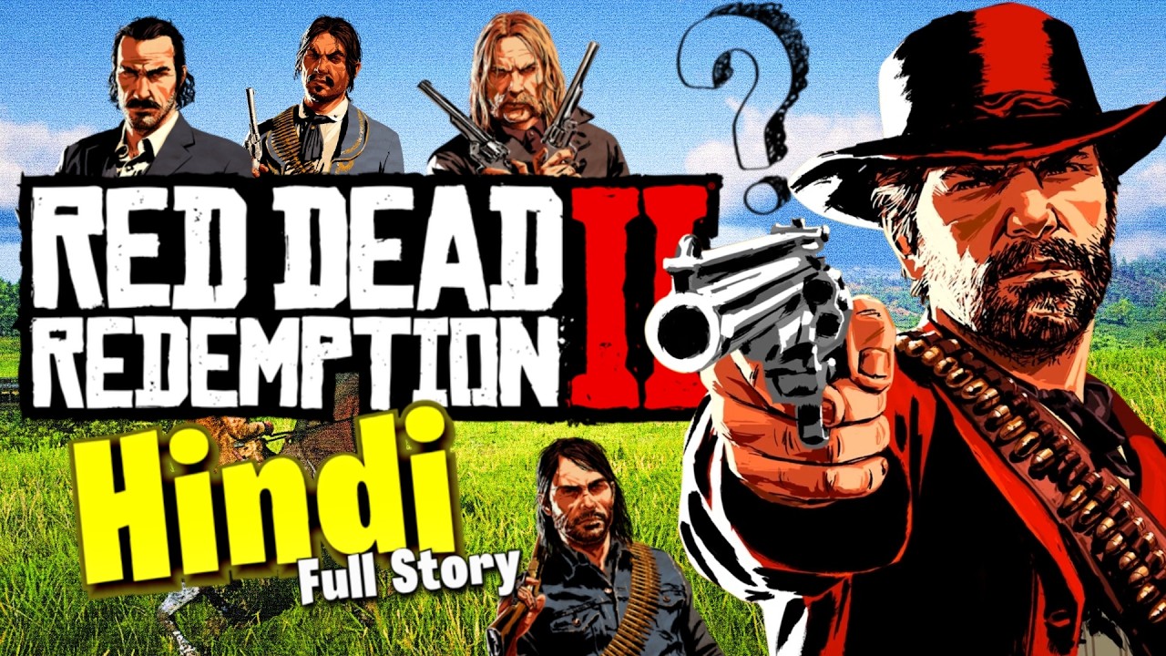 RED DEAD REDEMPTION 2 Full Story Explained in Hindi