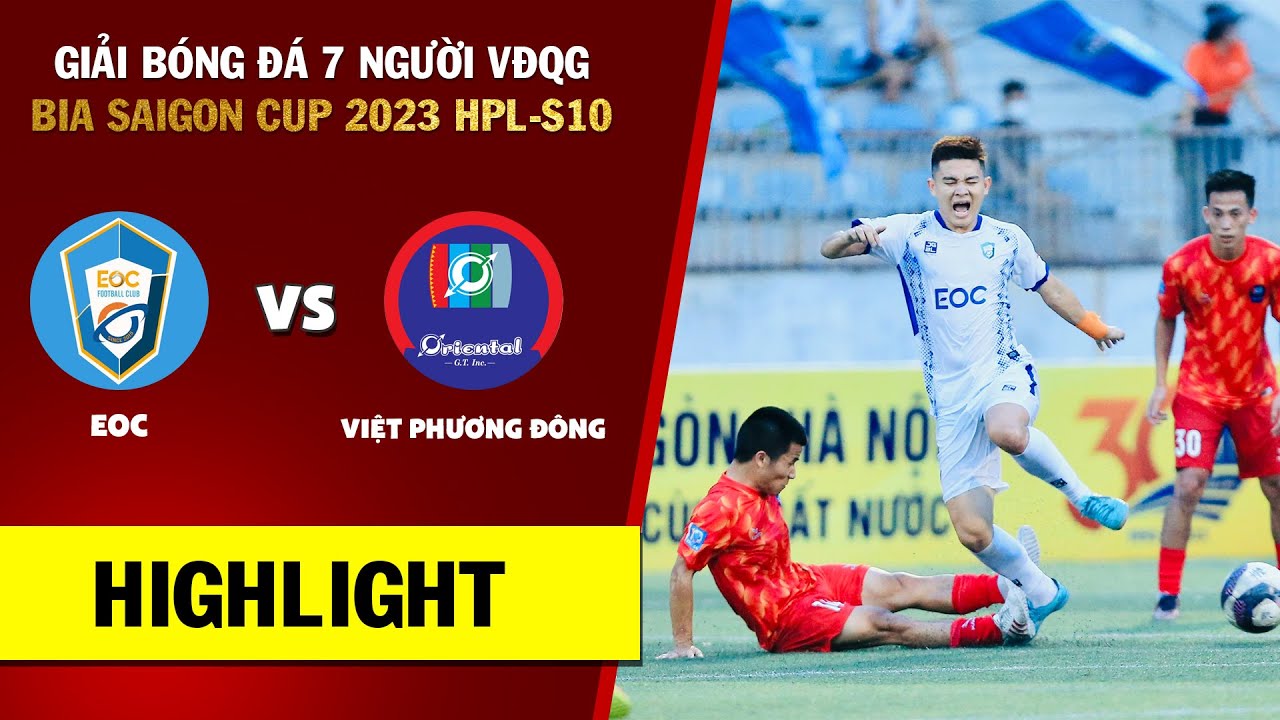 Highlight EOC vs Việt Phương Đông | Long Thổ sút bóng búa bổ, Tuấn Anh Jr lĩnh thẻ đỏ cuối trận