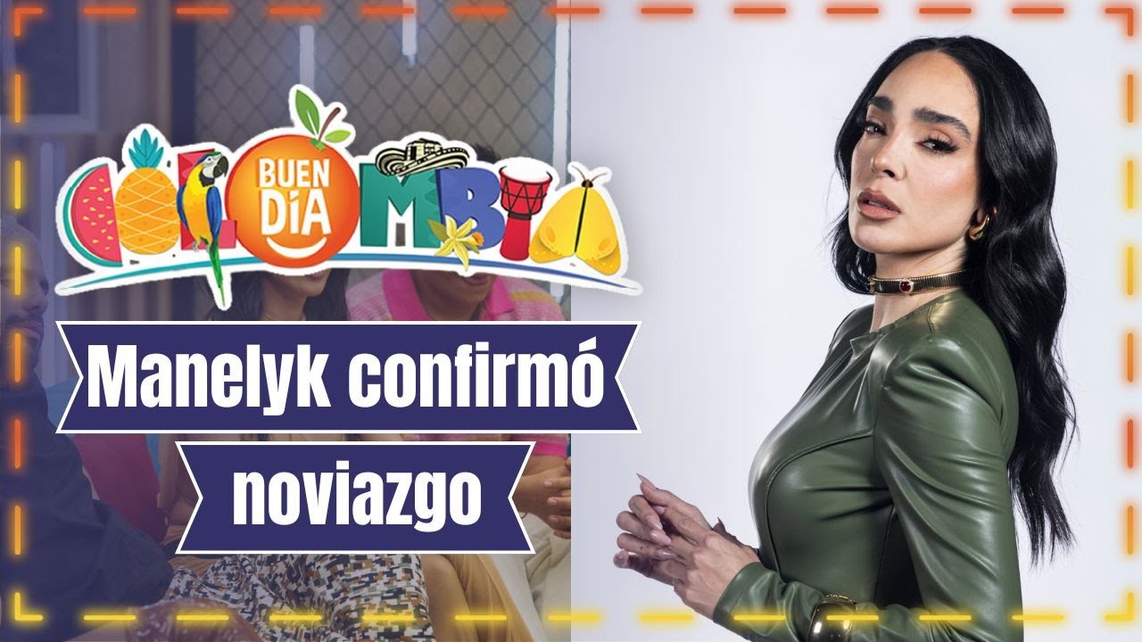 Manelyk y Caramelo oficializaron su noviazgo y revelaron que quieren tener hijos |Buen Día, Colombia