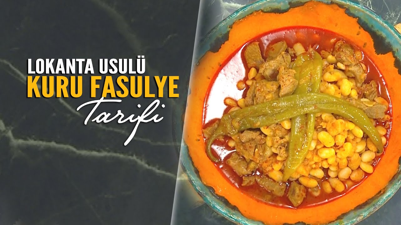 Lokanta Usulü Kuru Fasulye Tarifi ve Yapılışı