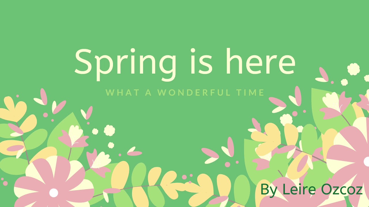 Spring is here. Poem/song/gestures