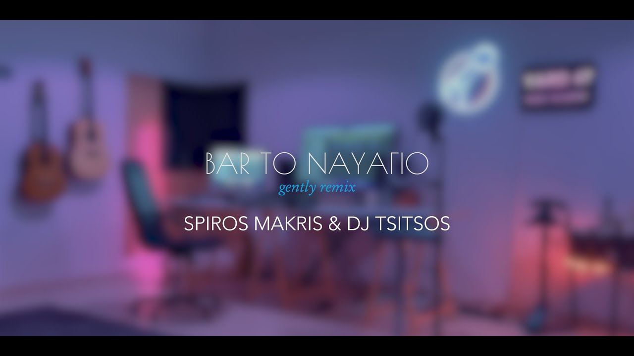 Spiros Makris & Dj Tsitsos / Bar το Ναυάγιο (gently Remix)