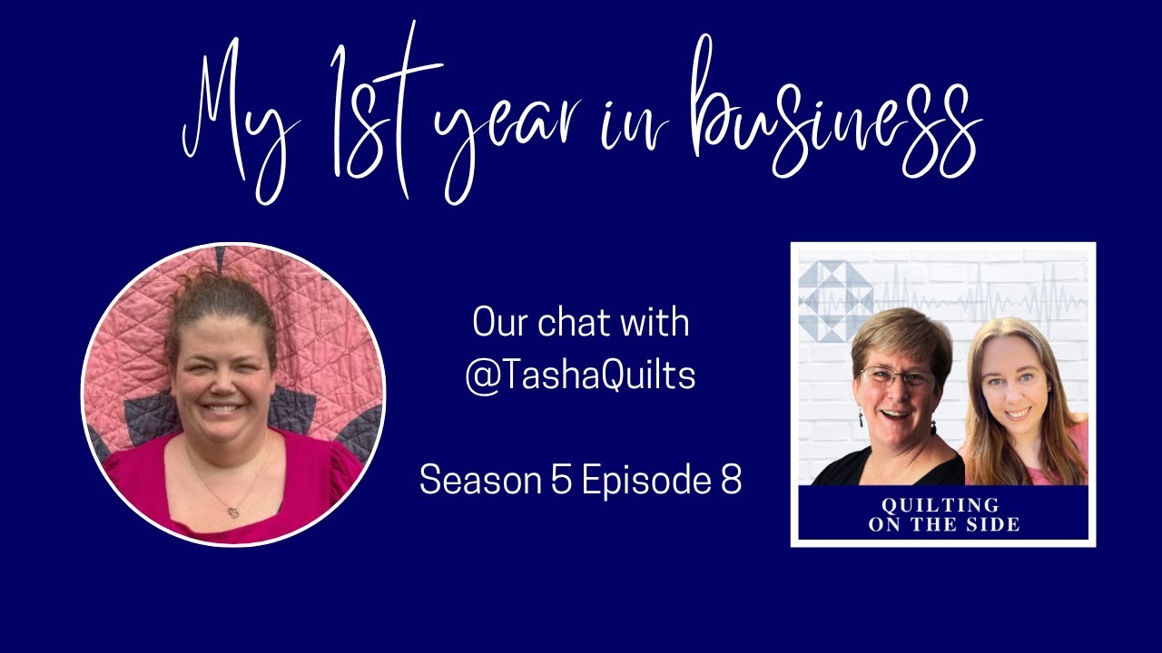 From Hobby to Business: Our Chat with Tasha S538 Quilting on the Side Podcast