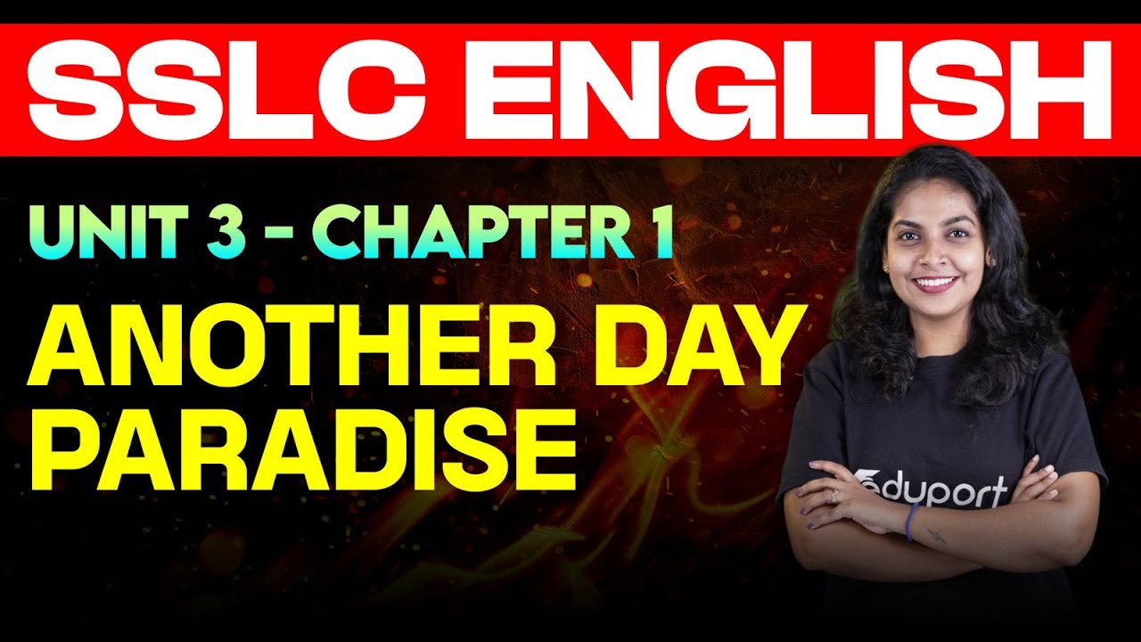 SSLC English Unit 3 - Chapter 1 | Another Day  Paradise  | Eduport