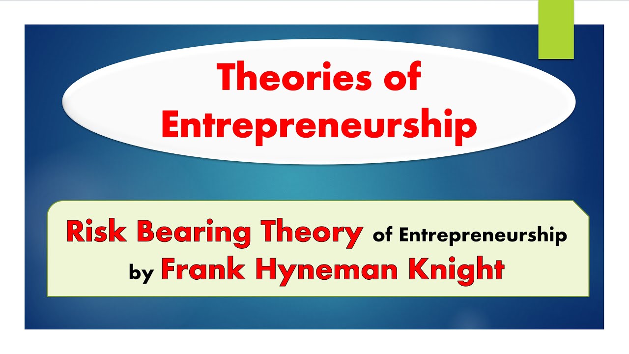 Understanding the Risk Bearing Theory of Entrepreneurship | #G2Emanagement