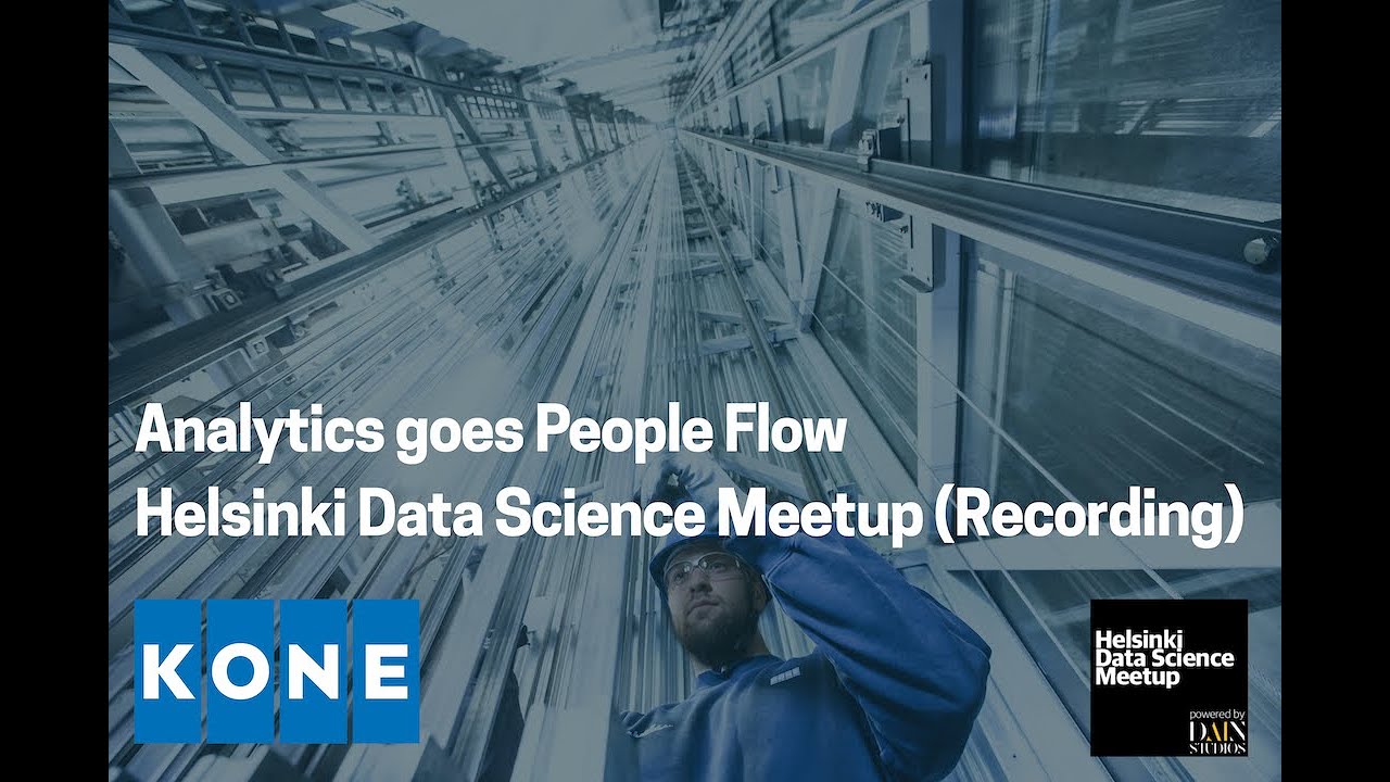 Analytics goes People Flow with KONE | Helsinki Data Science Meetup