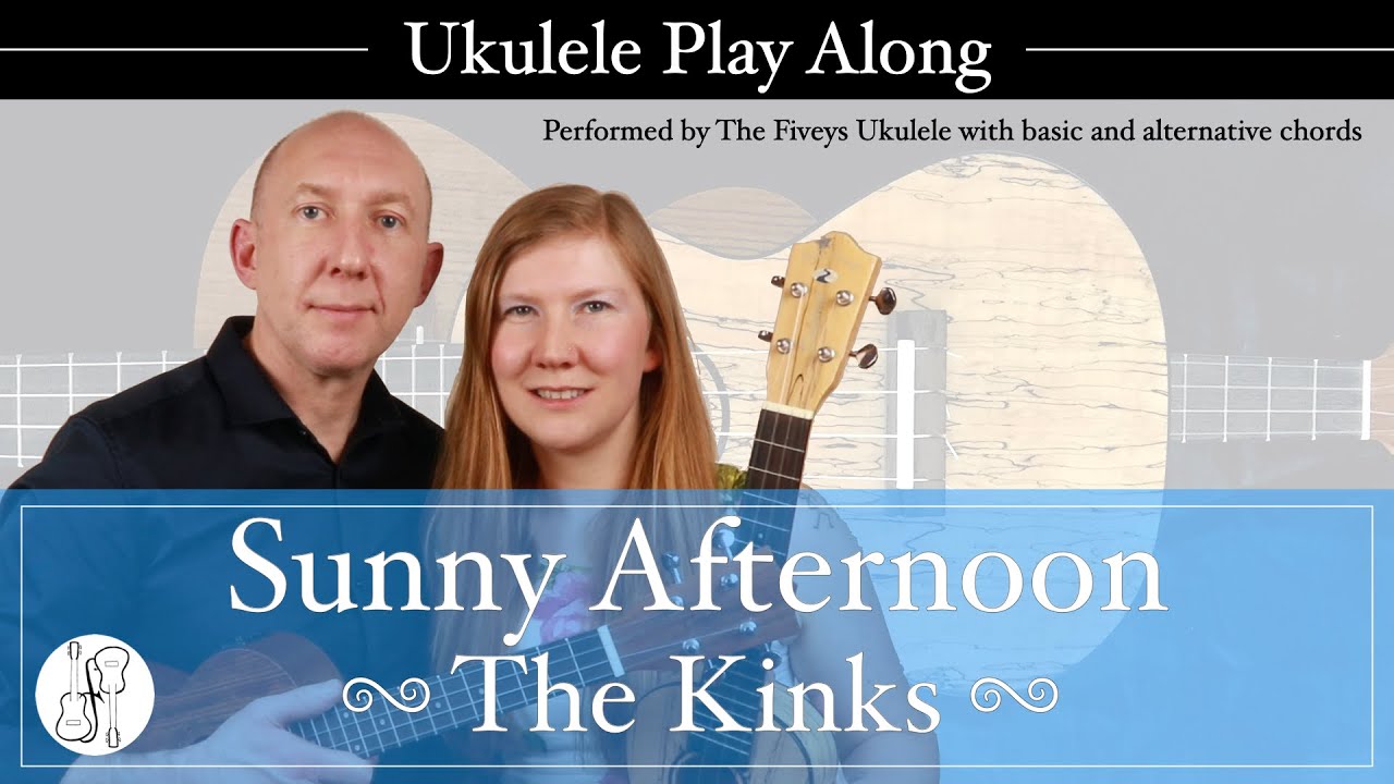 The Kinks - Sunny Afternoon Ukulele Play Along