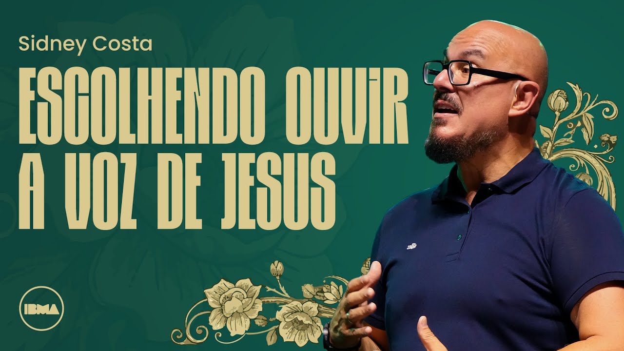 Escolhendo ouvir o nome de jesus | Sidney Costa