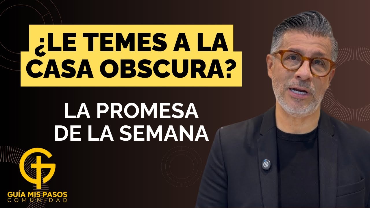 ¿Le temes a la casa obscura? | El Versículo Del Día | Juan Carlos Mejía 