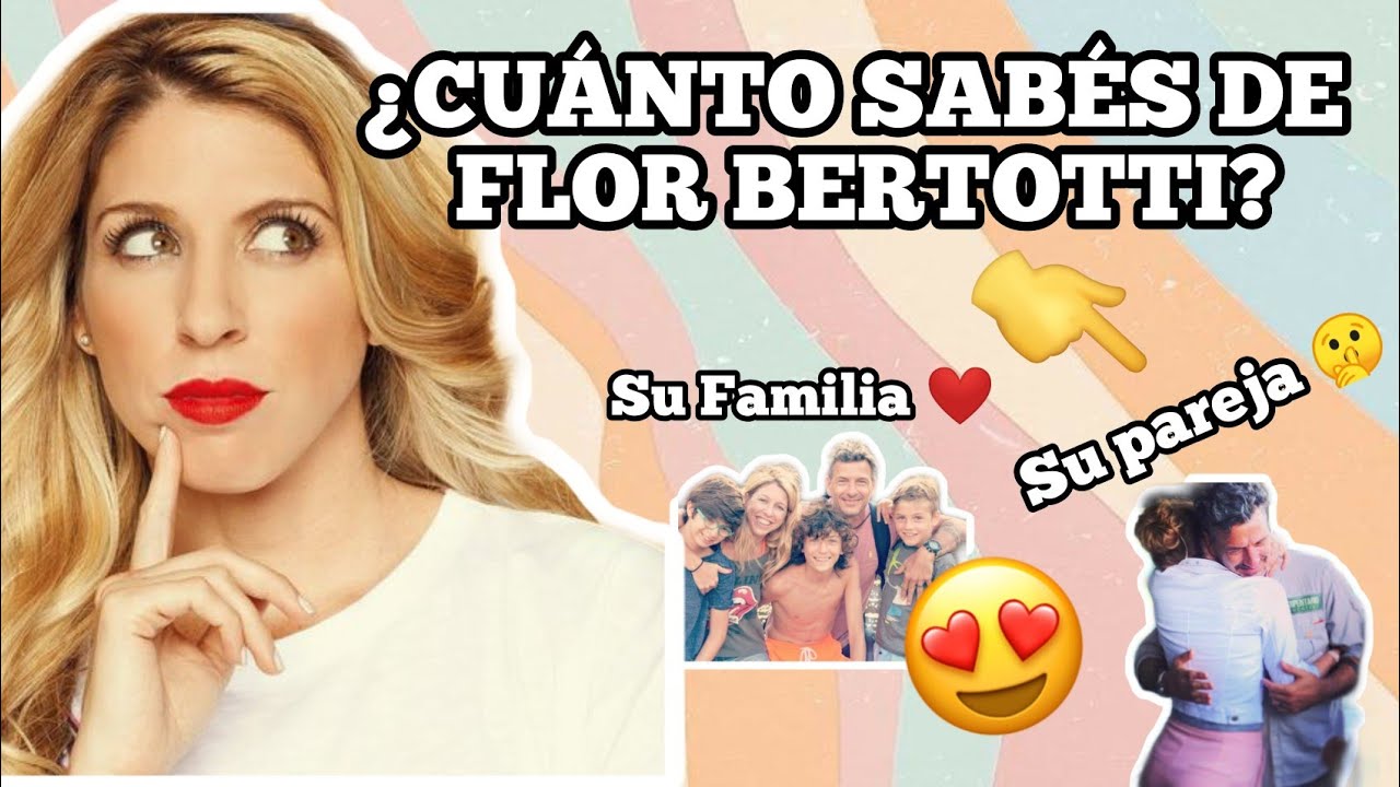 ¿CUÁNTO SABÉS DE FLOR BERTOTTI? | TEST ❤️