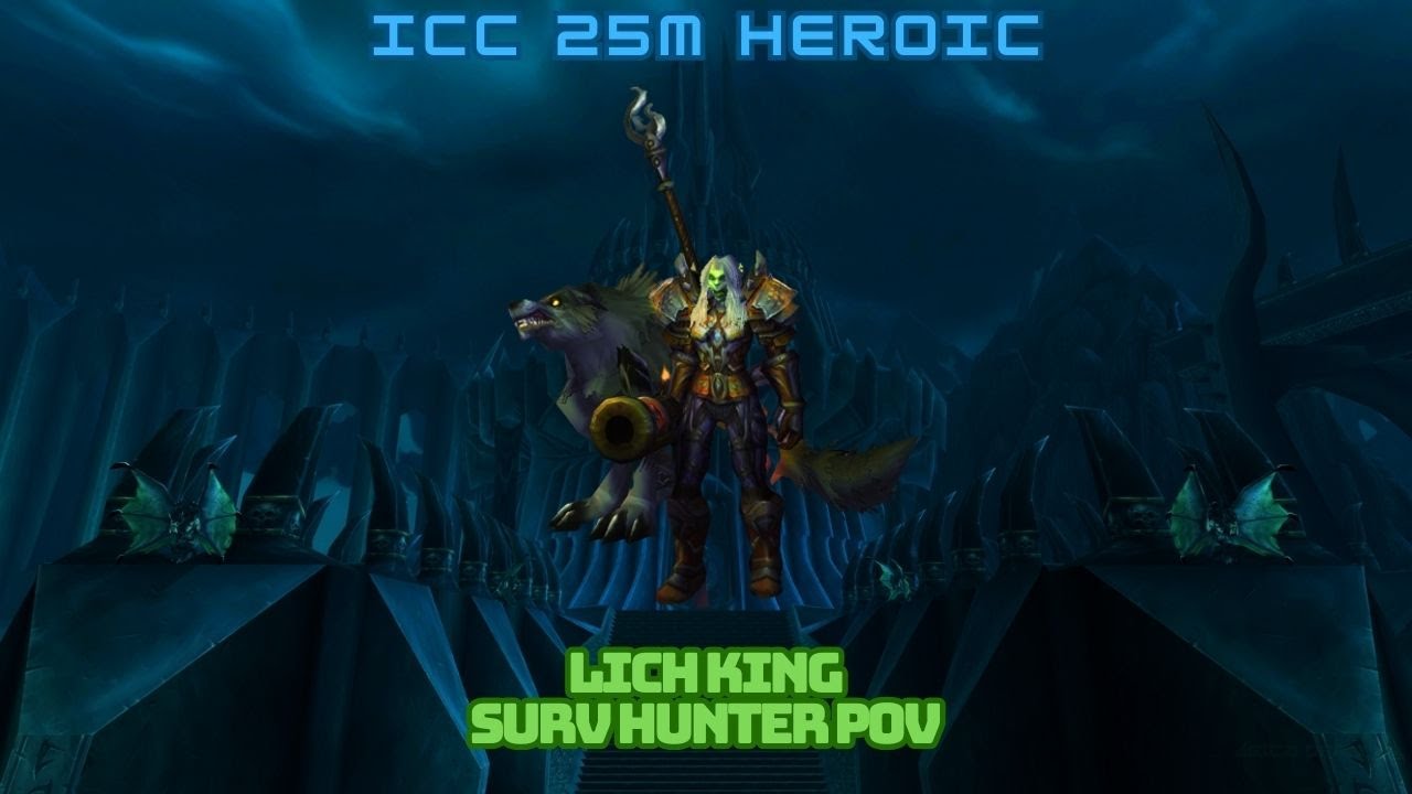 Lich King ICC 25M NM | Survival Hunter PoV | 1st Server Kill