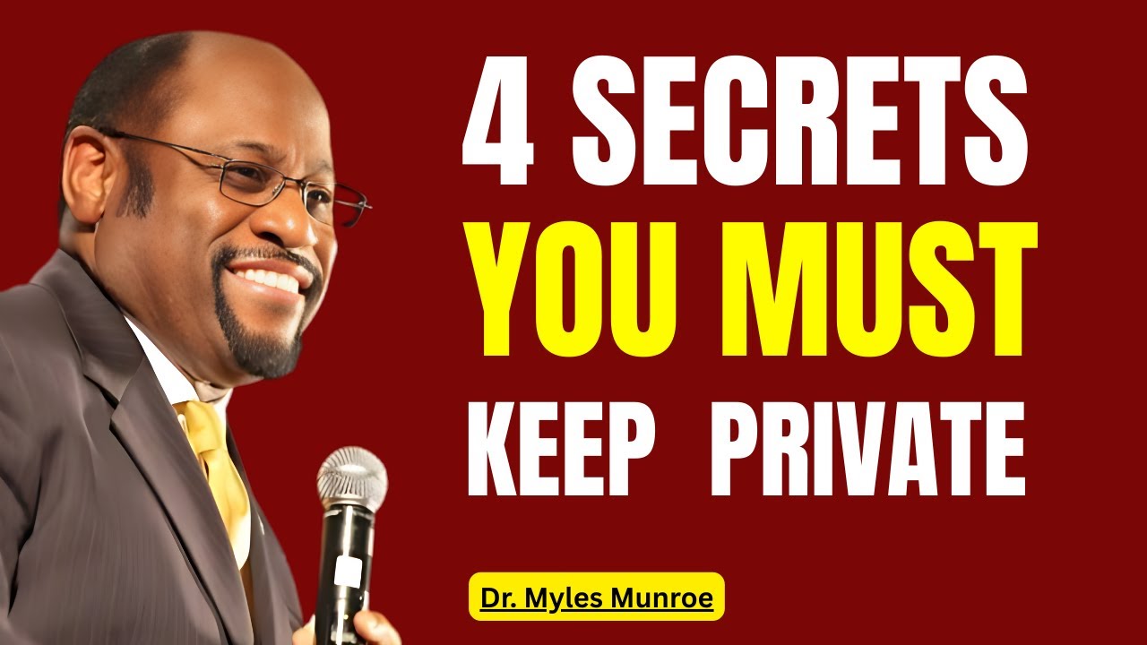 4 Secrets You Should Never Share With Anyone (For Massive Growth) II Myles Munroe Motivation