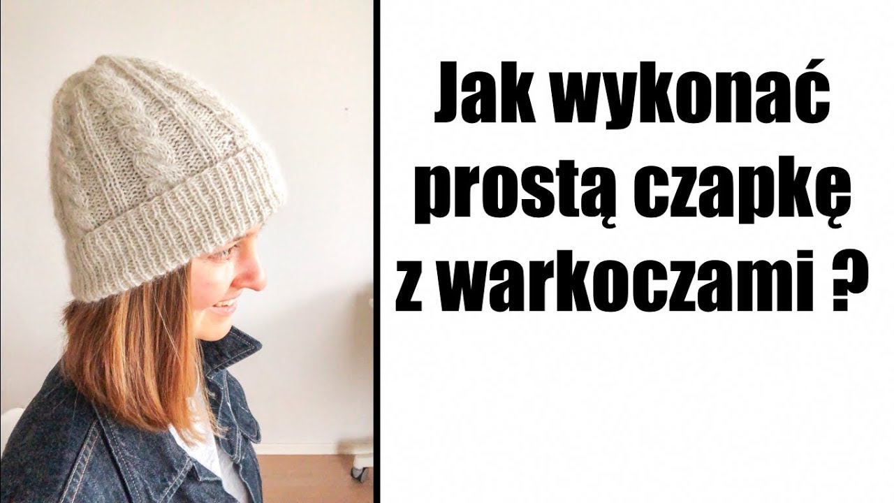 Jak wykonać prostą czapkę z warkoczami?