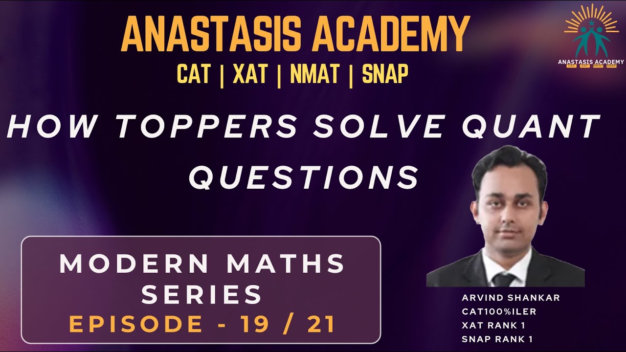 Episode - 19 | Modern Maths | How CAT 100%iler Arvind Shankar attempts QA Question
