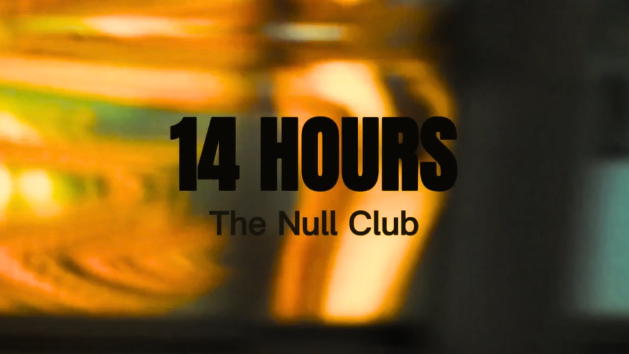 The Null Club - 14 Hours (Fan Video)