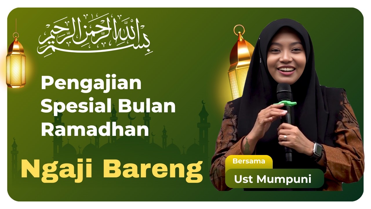 NGABUBURIT PUASA HARI KE 4 NGAJI BARENG USTADZAH MUMPUNI HANDAYAYEKTI