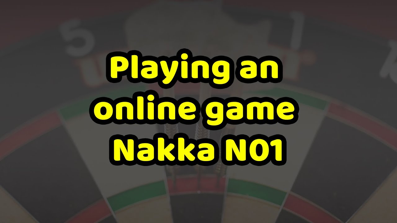 Playing darts online! Nakka N01