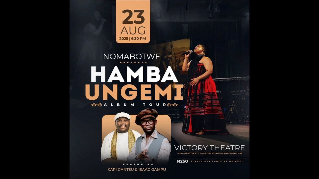 🔥 NOMABOTWE FEAT KAPI GANTSU - ALBUM TOUR 2025 | HAMBA UNGEMI | PIKA RECORDS