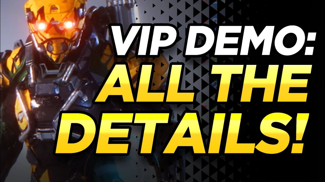 Anthem VIP Demo | Everything You Need To Know