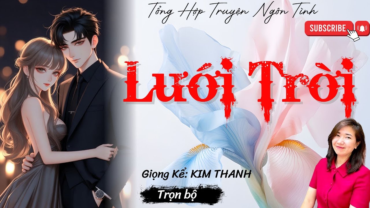 TỔNG HỢP TRUYỆN HAY NGÔN TÌNH :LƯỚI TRỜI | LIST TRUYỆN HAY