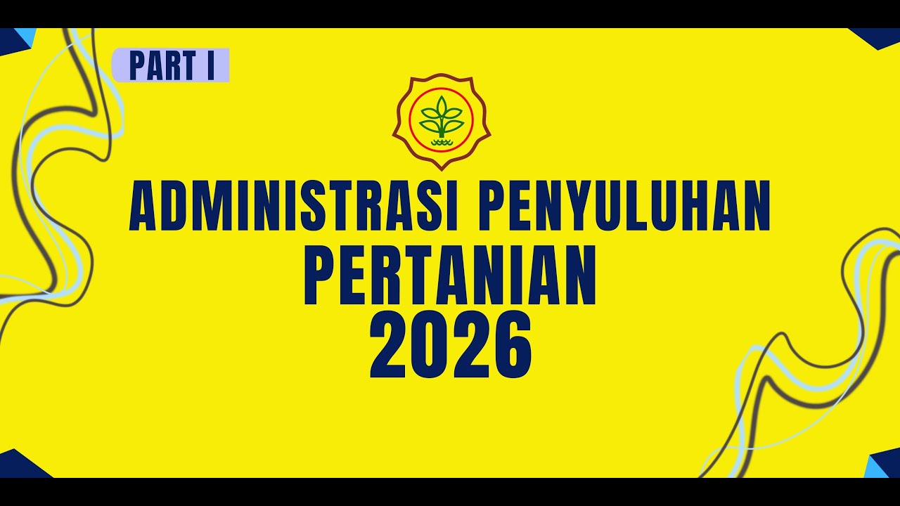 Mekanisme dan Sistem Administrasi Penyuluh Pertanian di Kementerian Pertanian - PART I -#penyuluhan