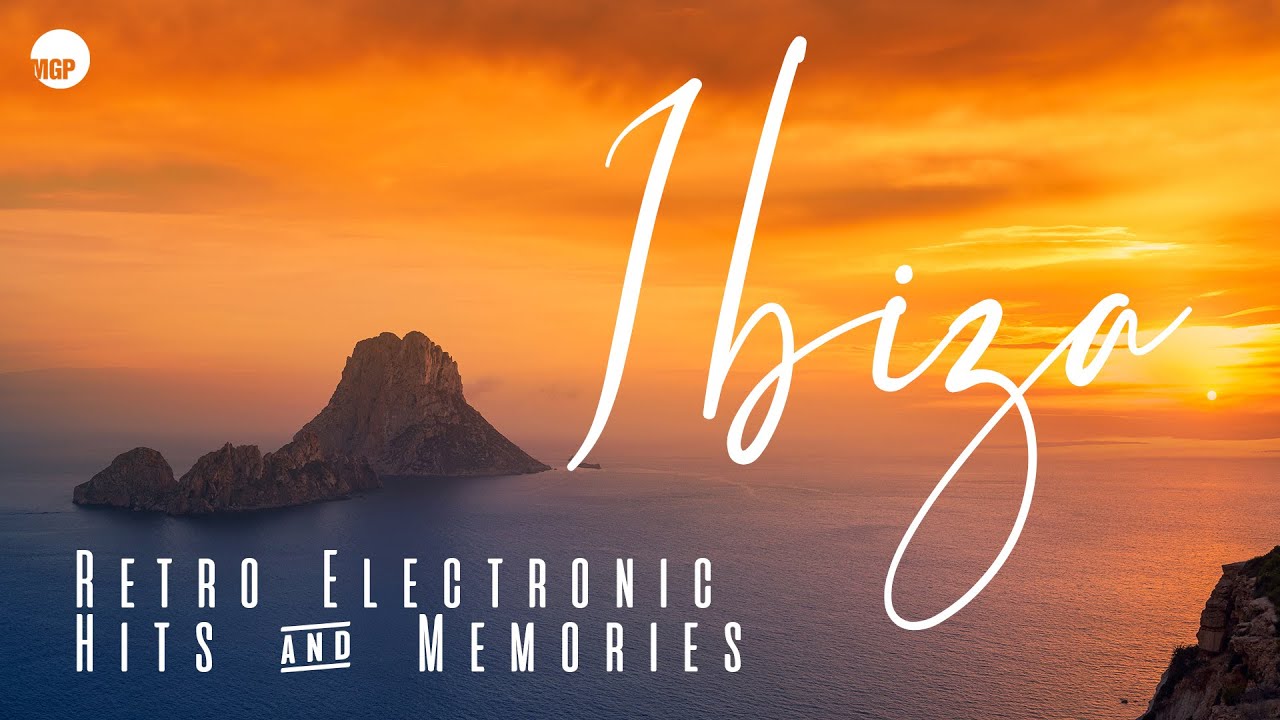 2 For You | Get Ready for This | Ibiza | Retro Electronic Hits & Memories | Music MGP