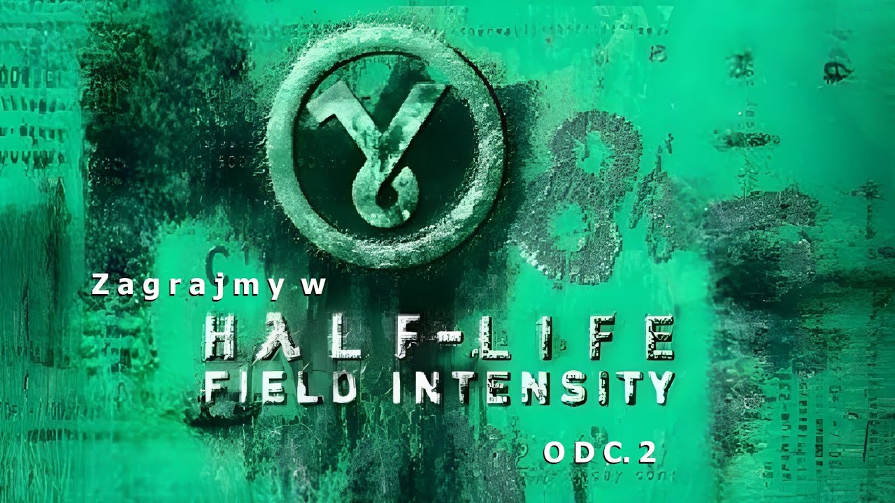 Zagrajmy w Half-Life: Field Intensity - Odcinek 2 - Laboratoria Gamma i... d r e z y n y...