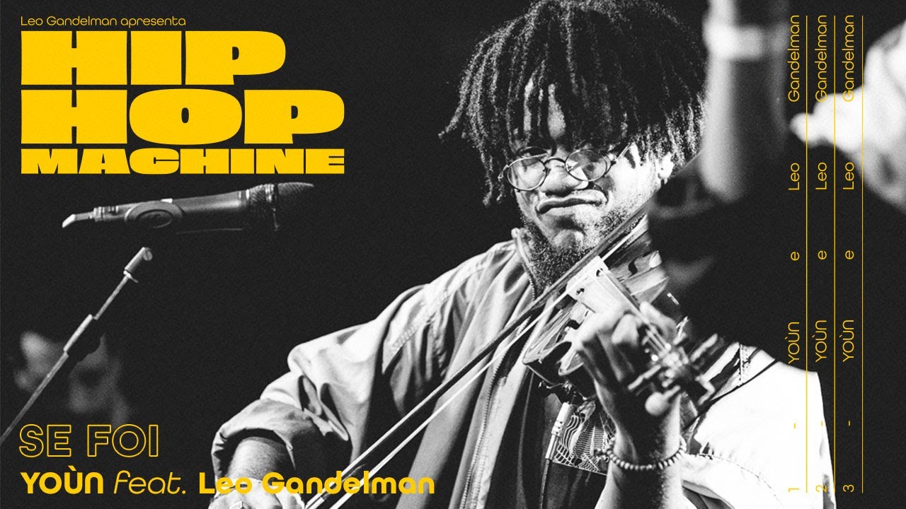 Leo Gandelman apresenta: Hip Hop Machine #18 - YOÙN - Se Foi