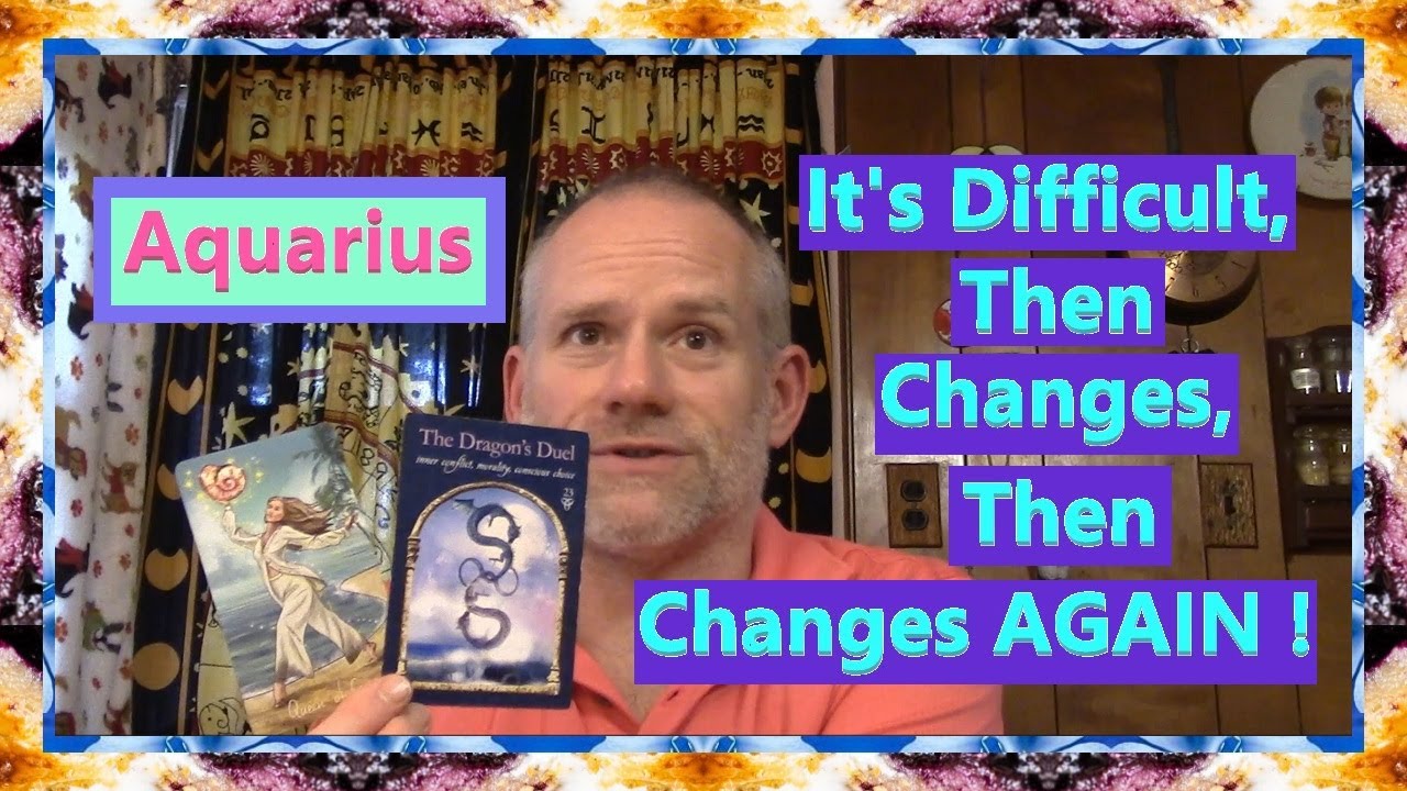 Aquarius - It's Difficult, Then Changes, Then Changes AGAIN !