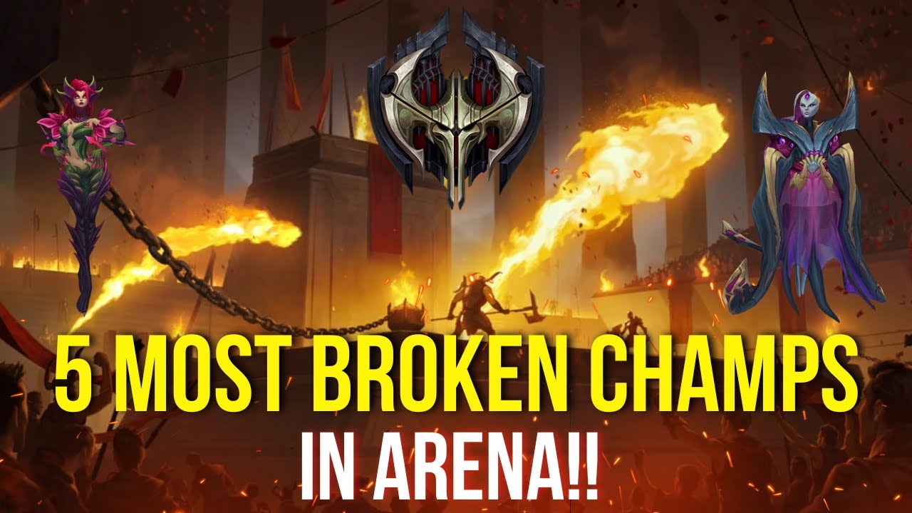 TOP 5 MOST BROKEN CHAMPS IN ARENA MODE! (League of Legends Season 15 Patch 25.05)