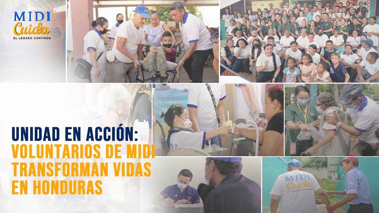 Unidad en Acción: Voluntarios de MIDI transforman vidas en Honduras | MIDI Cuida