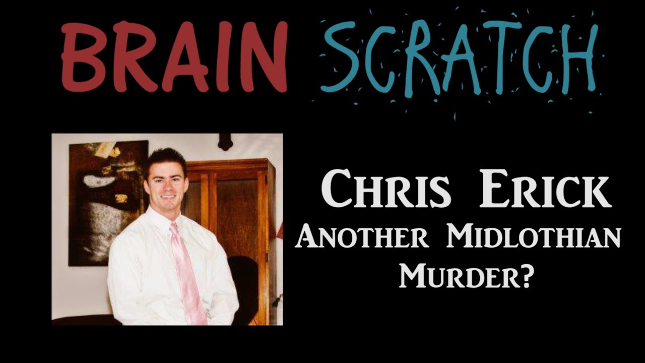 BrainScratch: Chris Erick - Another Midlothian Murder?