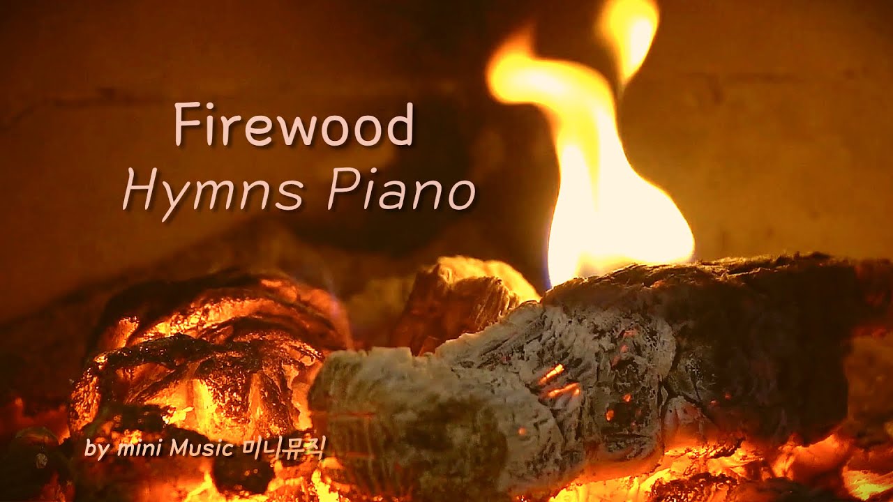따뜻한 모닥불 소리와 함께 듣는 피아노 찬송가 | 잔잔한 장작소리 찬양 | Firewood on Piano Hymns by 미니뮤직