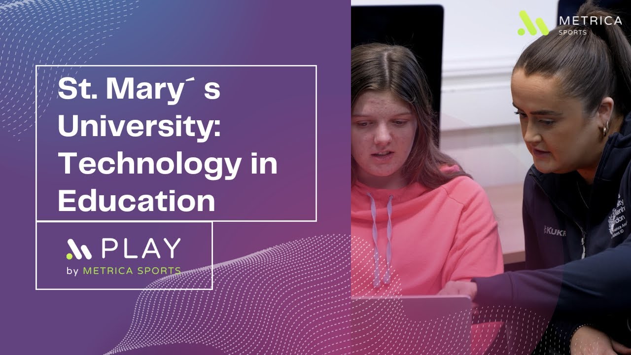 St. Mary´s University: Sports Analysis Technology in Education | Play by Metrica Sports