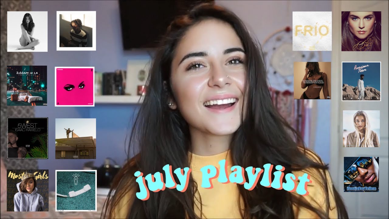 JULY PLAYLIST | jam with me