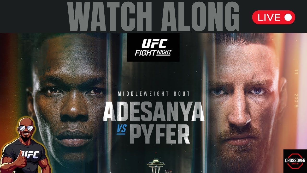 UFC Seattle Israel Adesanya vs Joe Pyfer Watch Along!!!