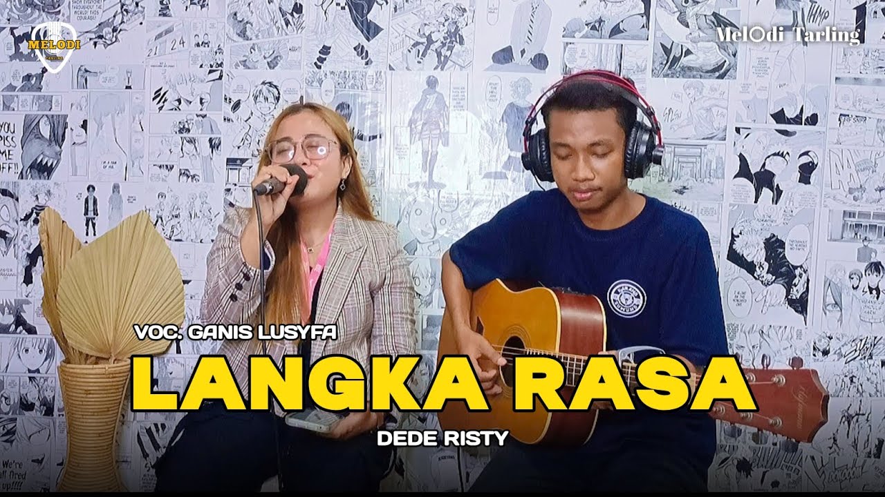 LANGKA RASA - VOC. GANIS LUSYFA (COVER MELODI TARLING) AKUSTIK VERSION