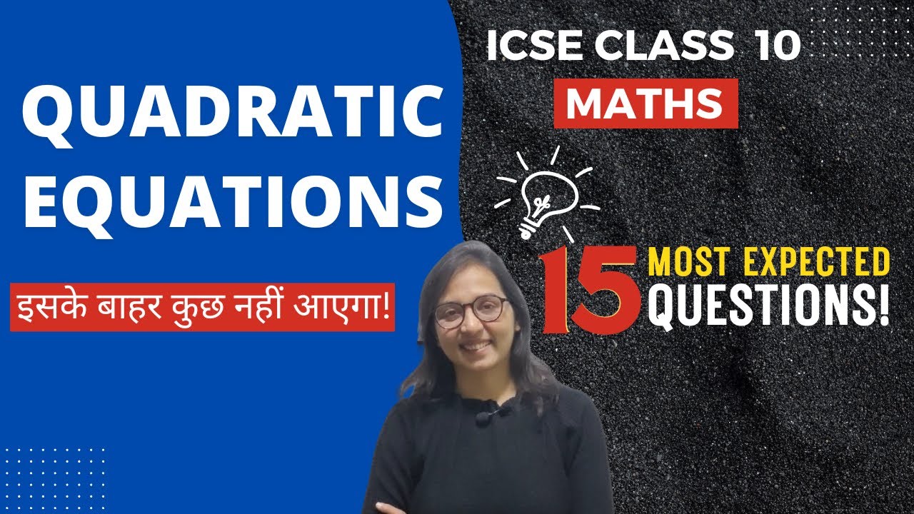 ICSE Class 10 Mathematics Quadratic Equations l Most Expected Questions for Board Exam l MEQs