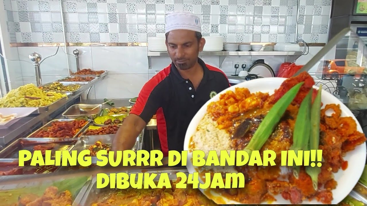 NASI KANDAR PALING SURRR DI BANDAR INI DIBUKA 24 JAM PATUTLAH RAMAI MAKAN DI SINI