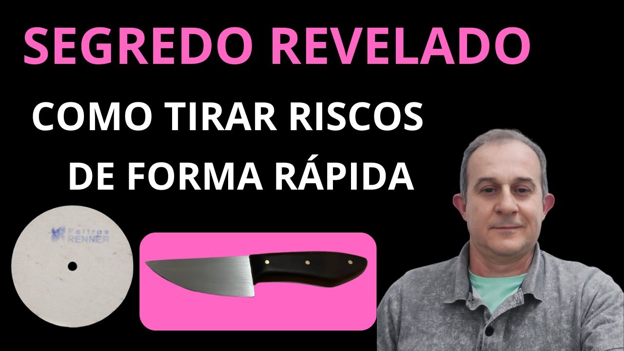 COMO TIRAR RISCOS DAS FACAS EM POUCOS MINUTOS DE FORMA RÁPIDA E FÁCIL