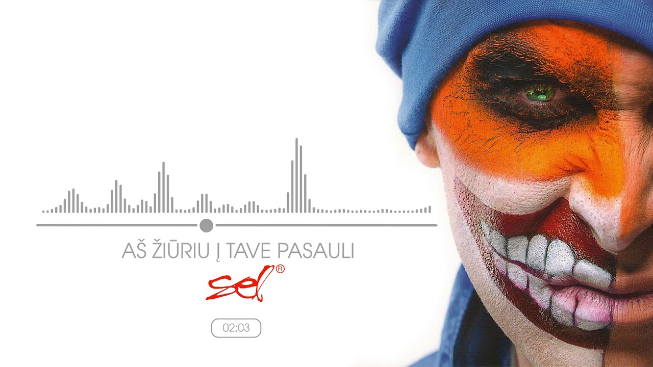 SEL - A&scaron; Žiuriu Į Tave Pasauli (Official Audio)