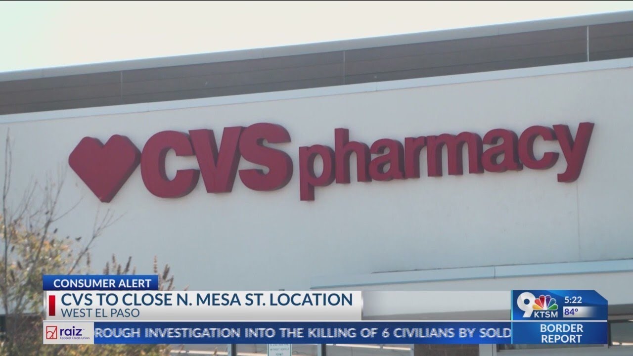 CVS Pharmacy closing in West El Paso