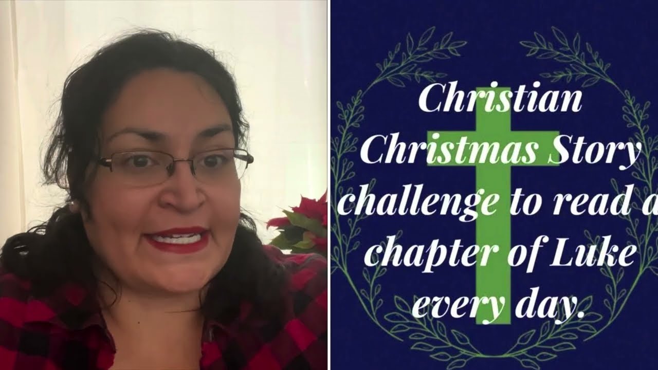 Christian Christmas day 16 challenge: December 16. Scripture Luke for the account of Jesus’ life