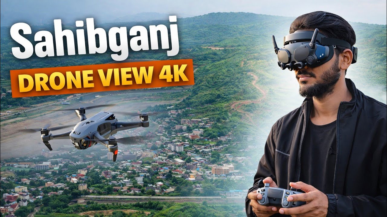 Sahibgnaj City Tour | Drone View | Sahibgnaj |Jharkhand 😍
